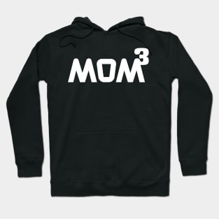 Mom to the power of 3 Hoodie